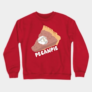 Pecan Pie Cute Christmas Cute Design 2 Crewneck Sweatshirt